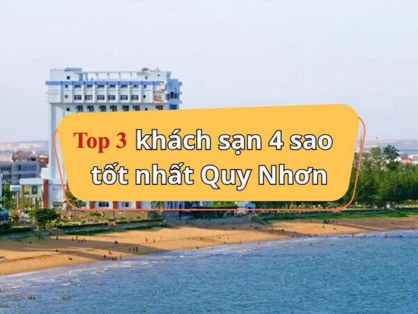 Top 3 khách sạn 4 sao tọa lạc ở Quy Nhơn